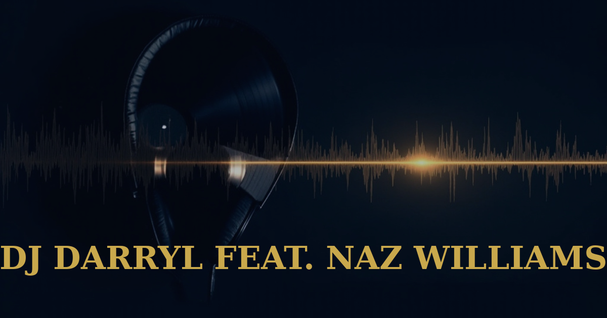 DJ Darryl feat. Naz Williams - Vonenzo Baschello